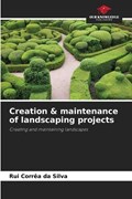 Creation & maintenance of landscaping projects | Rui Corrêa Da Silva | 