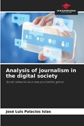 Analysis of journalism in the digital society | José Luis Palacios Islas | 
