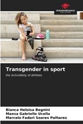 Transgender in sport | Bianca Heloisa Begnini ; Maesa Gabrielle Ucella ; Marcelo Fadori Soares Palhares | 