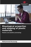 Rheological properties and shaping of plastic materials | Mohammed Assouag | 
