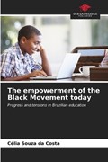 The empowerment of the Black Movement today | Célia Souza Da Costa | 