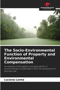 The Socio-Environmental Function of Property and Environmental Compensation | Luciana Lanna | 