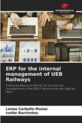 ERP for the internal management of UEB Railways | Lenna Carballo Muñoz ; Ivette Barrientos | 