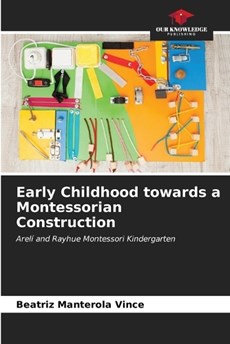Early Childhood towards a Montessorian Construction