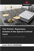 The Victims' Reparation Scheme of the Special Criminal Court | Junior Merlin Kranendji | 