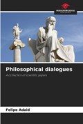 Philosophical dialogues | Felipe Adaid | 