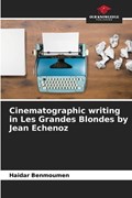 Cinematographic writing in Les Grandes Blondes by Jean Echenoz | Haidar Benmoumen | 