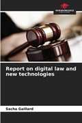 Report on digital law and new technologies | Sacha Gaillard | 