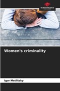 Women's criminality | Igor Metlitsky | 