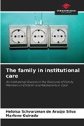 The family in institutional care | Heloisa Schvarzman de Araújo Silva ; Marlene Guirado | 
