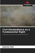 Civil Disobedience as a Fundamental Right | Gabriela Totti | 
