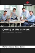 Quality of Life at Work | Maria Luiza Da Costa Santos | 