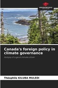 Canada's foreign policy in climate governance | Th?ophile Kiluba Muledi | 