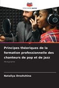 Principes th?oriques de la formation professionnelle des chanteurs de pop et de jazz | Nataliya Drozhzhina | 