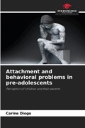 Attachment and behavioral problems in pre-adolescents | Carine Diogo | 
