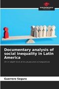 Documentary analysis of social inequality in Latin America | Guerrero Segura | 