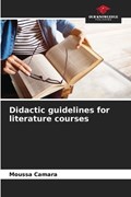 Didactic guidelines for literature courses | Moussa Camara | 