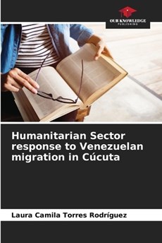 Humanitarian Sector response to Venezuelan migration in C?cuta
