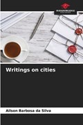 Writings on cities | Ailson Barbosa Da Silva | 