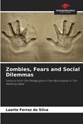 Zombies, Fears and Social Dilemmas | Laerte Ferraz Da Silva | 