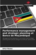 Performance management and strategic planning at Banco de Mo?ambique | Artur Nunes | 