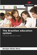 The Brazilian education system | Benigno N??ez Novo | 