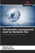 The benefits management used by Nordeste G?s | Naiana Lima ; Daniel Barroso | 