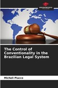 The Control of Conventionality in the Brazilian Legal System | Micheli Piucco | 