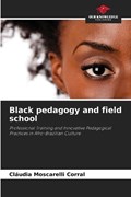 Black pedagogy and field school | Cl?udia Moscarelli Corral | 