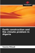 Earth construction and the climate problem in Algeria | Yassine Miloudi | 