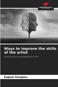 Ways to improve the skills of the artist | Eugene Voropaev | 
