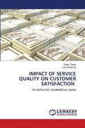 Impact of Service Quality on Customer Satisfaction | Gopal Thapa ; Luna Shrestha | 