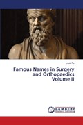Famous Names in Surgery and Orthopaedics Volume II | Louis Fu | 