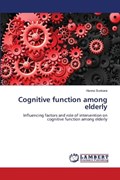 Cognitive function among elderly | Hanna Sunkara | 
