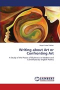 Writing about Art or Confronting Art | Amjed LaTeef Jabbar | 