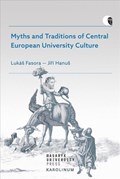Myths and Traditions of Central European University Culture | Lukas Fasora ; Jiri Hanus | 