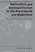Nationalism and Cosmopolitanism in Avant-Garde and Modernism | Lidia Gluchowska ; Vojtech Lahoda | 
