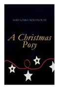 A Christmas Posy | Mary Louisa Molesworth | 