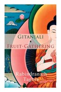 Gitanjali & Fruit-Gathering | Rabindranath Tagore | 