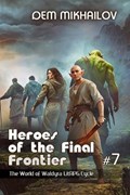 Heroes of the Final Frontier (Book #7) | Dem Mikhailov | 