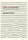 Cake & Prostheses | Gerhard Ruhm | 