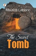 The Secret Tomb | Maurice LeBlanc | 