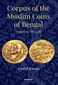 Corpus of the Muslim Coins of Bengal | Abdul Karim | 