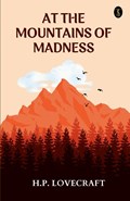 At The Mountains Of Madness | H. P. Lovecraft | 