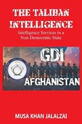 The Taliban Intelligence | Musa Khan Jalalzai | 