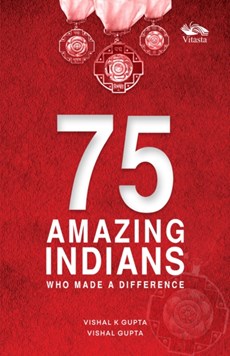 75 Amazing Indians Who Made A Difference
