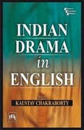 Indian Drama in English | Kaustav Chakraborty | 