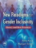New Paradigms for Gender Inclusivity | Asha Kaul ; Manjari Singh | 