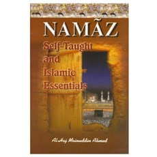 Namaz Self-Taught and Islamic Essentials
