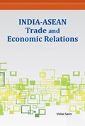 India-ASEAN Trade & Economic Relations | Vishal Sarin | 